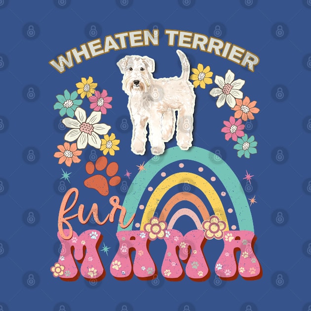 Wheaten Terrier  Fur Mama, Wheaten Terrier  For Dog Mom, Dog Mother, Dog Mama And Dog Owners by StudioElla