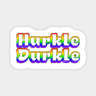 Groovy Retro Hurkle Durkle design, Scottish slang phrase Magnet