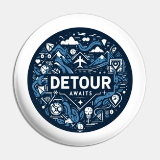 Detour awaits -  Adventure is waiting for you Pin