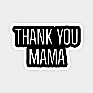 Thank You Mama Magnet