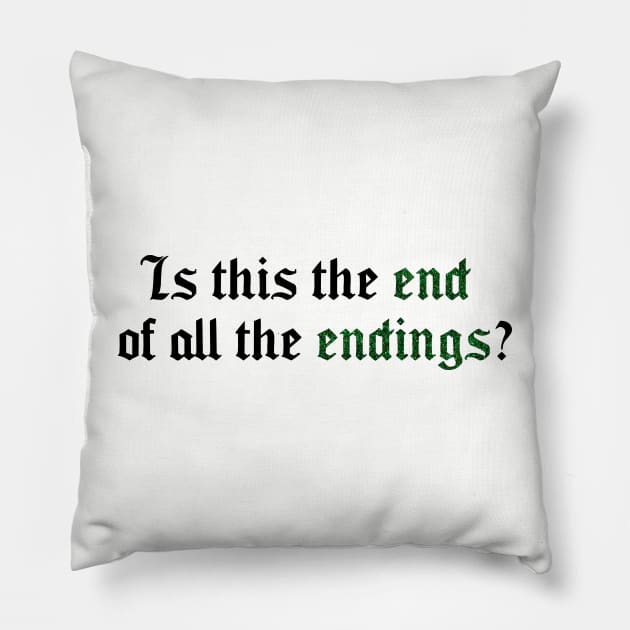 Is This the End of All the Endings Taylor Swift Pillow by Mint-Rose