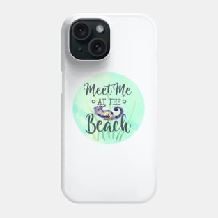 Meet me at the Beach Phone Case