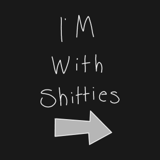 im with shitties T-Shirt