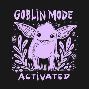 Goblin Mode Activated T-Shirt