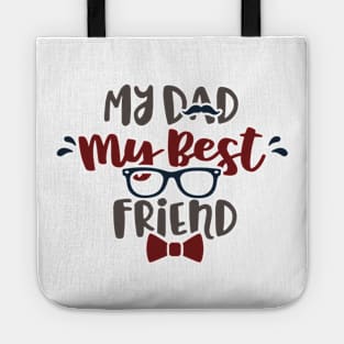 My Dad My Best Friend Tote