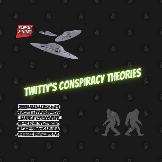 Twitty's Conspiracy Theories by Bradham & Emery in the Morning