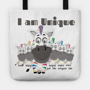 I Am Unique Just Like Everyone Else Tote