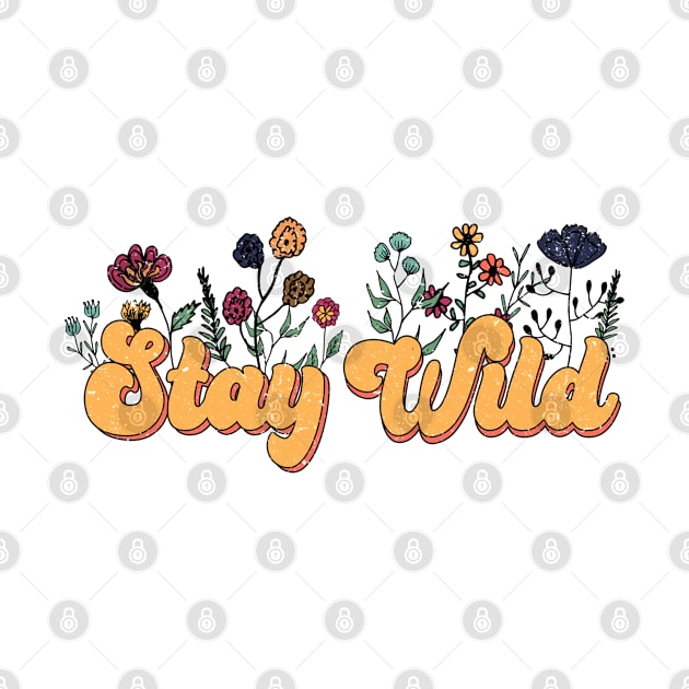 Stay Wild Flower Boho Retro Style by little.tunny