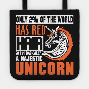 Red Hair? Majestic Unicorn! Tote