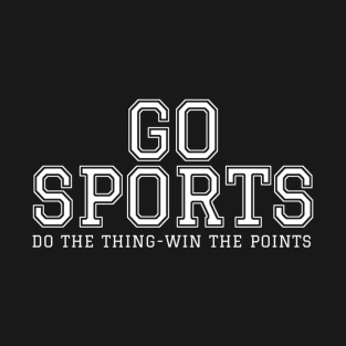 Go Sports Do The Thing T-Shirt