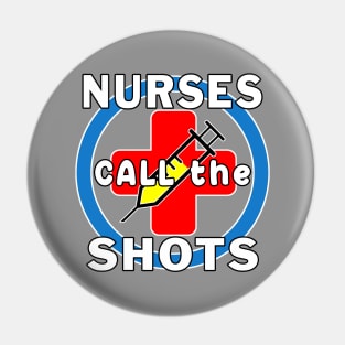 Nurses Call the Shots RN CRNA LPN ER CNS OR FNP. Pin