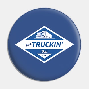 Best Truckin' Dad Ever Pin