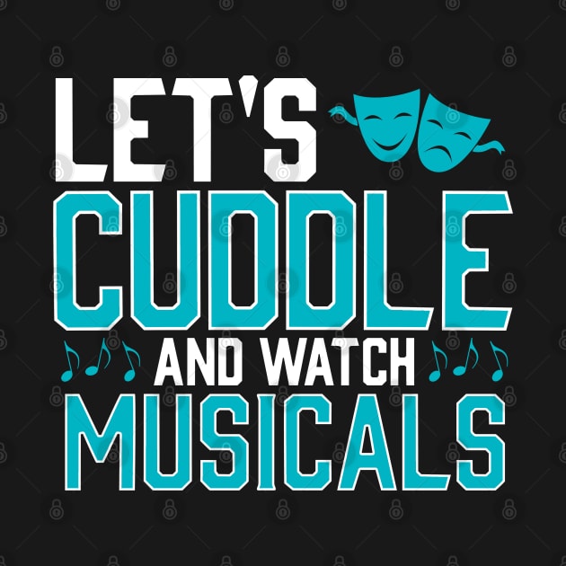 Lets Cuddle and watch Musicals by KsuAnn