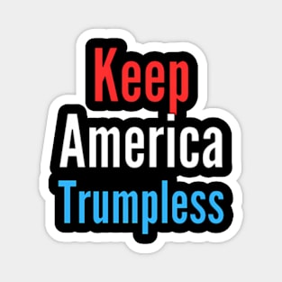 Keep America Trumpless ny -Trump Magnet