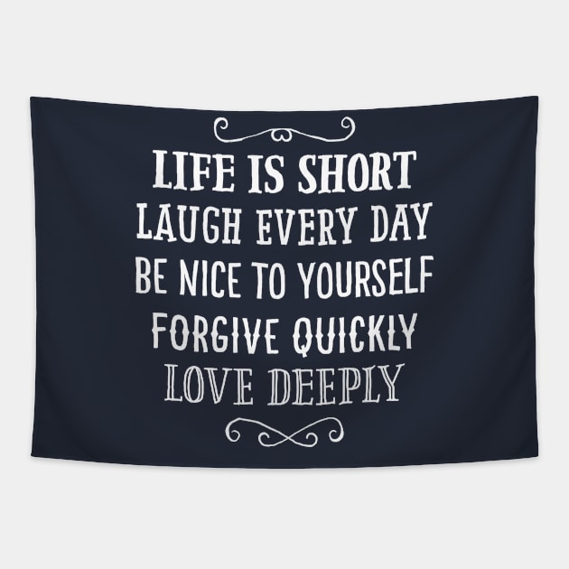 Life Is Short Anti Stress Burnout Wisdom Good Advice Gift Tapestry by peter2art