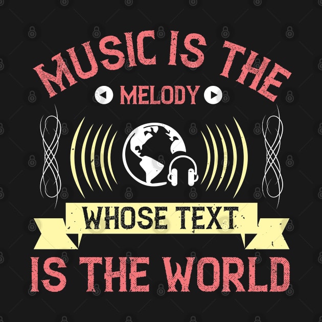 Music is the melody whose text is the world by Printroof