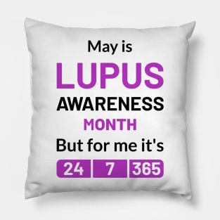 lupus Purple Awareness Month 24/7/365 Pillow