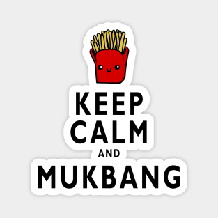 Keep Calm and Mukbang Magnet