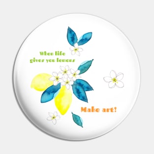 When life gives you lemons Pin