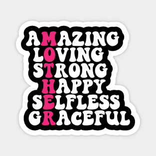 Mother: Amazing Loving Strong & Graceful Magnet
