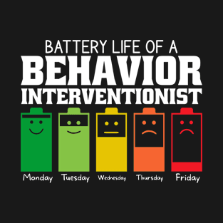 Battery Life Of A Behavior Interventionist T-Shirt