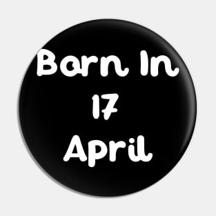 Born In 17 April Pin