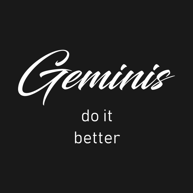 Geminis Do it better by redsoldesign