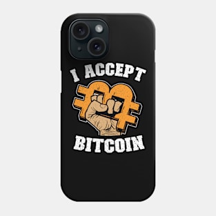 I Accept Bitcoin Fist Funny Crypto BTC Gift Phone Case