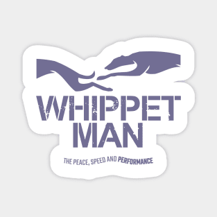 VERY PERI 2022 FOR WHIPPET MAN Magnet