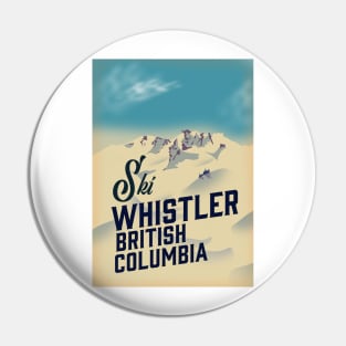 Whistler,Vancouver, British Columbia ski poster Pin