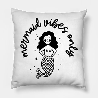 mermaid vibes only Pillow