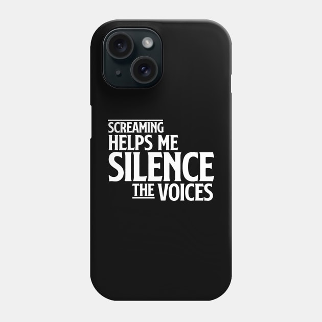 Screaming helps me silence the voices Phone Case by graffd02