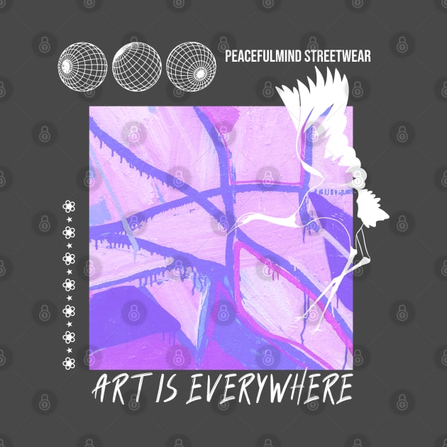 Streetwear: art is everywhere by Peacefulmind Streetwear