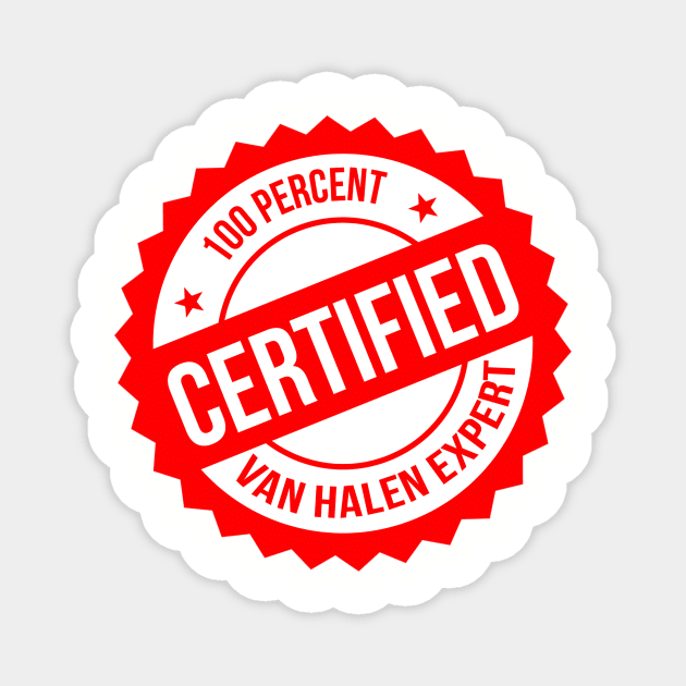 Certified Van Halen Expert Magnet by And The Podcast Will Rock