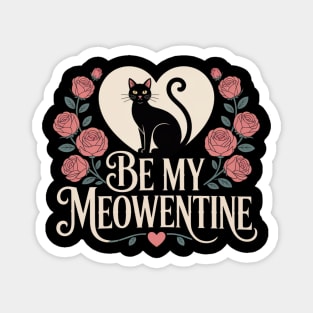 Be My Meowentine Magnet
