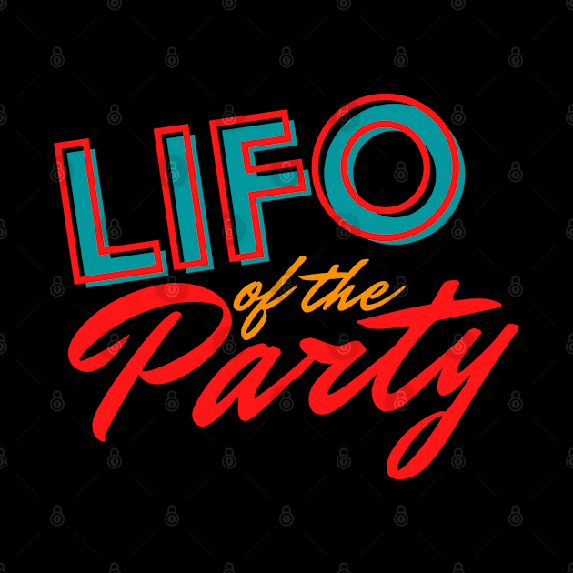 LIFO of the Party by Unique Treats Designs