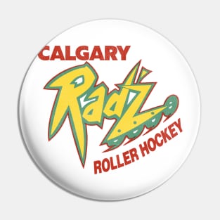 Defunct Calgary Rad'z Roller Derby / Hockey Team Pin