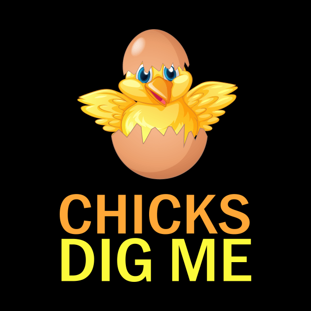 Chicks Dig Me Shirt Happy Easter Egg Hunt Bunny Funny by bloatbangbang