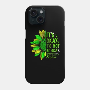 Its Okay To Not Be Okay Sunflower Mental Health Awareness Phone Case