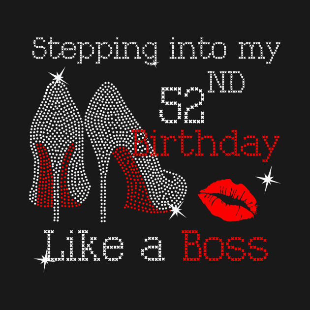 Stepping into my 52nd Birthday Like a Boss by beckeraugustina