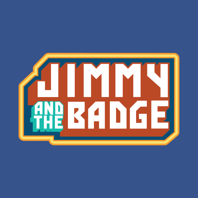 Jimmy and the Badge by GZM Podcasts