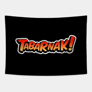 Tabarnak! Tapestry