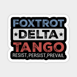 Foxtrot-Delta-Tango-FDT-Anti-Trump-Retro-Political-Statement Magnet