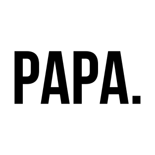 PAPA. T-Shirt