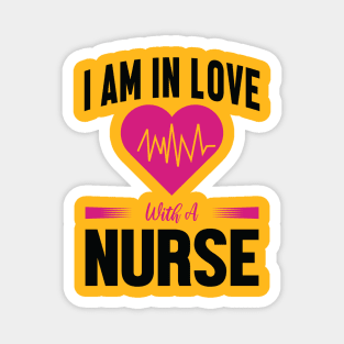 I am in Love with a Nurse Magnet