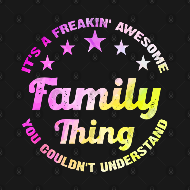 Disover It's A Freakin' Awesome Family Thing Family Reunion Funny - Family Reunion - T-Shirt