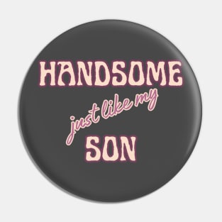HANDSOME DAD Pin