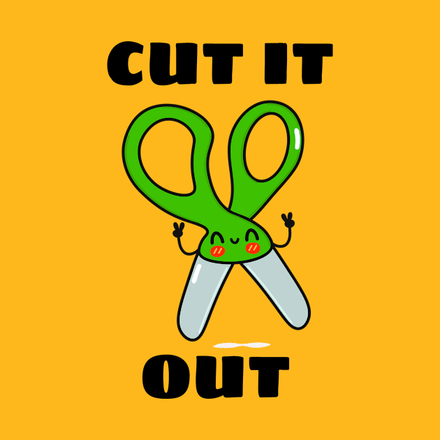 Cut It Out - Cute Scissor Pun by Allthingspunny