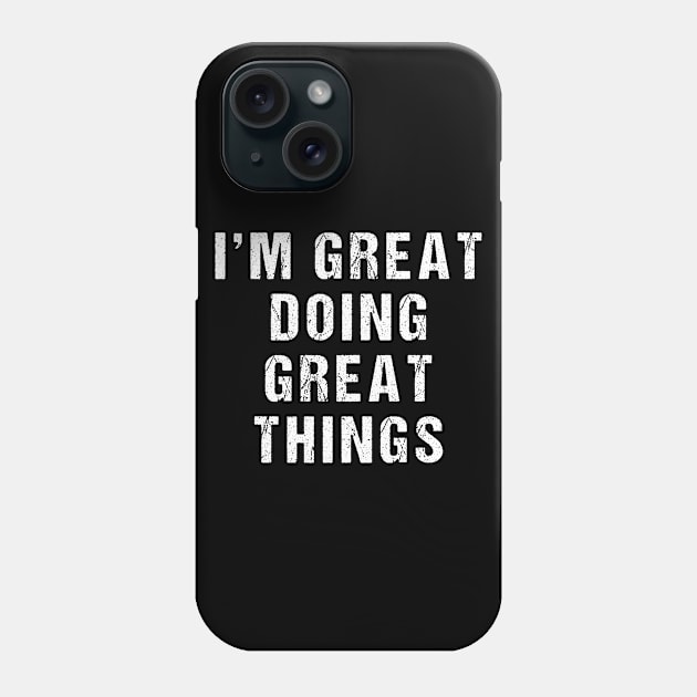 GREAT Phone Case by rabiidesigner