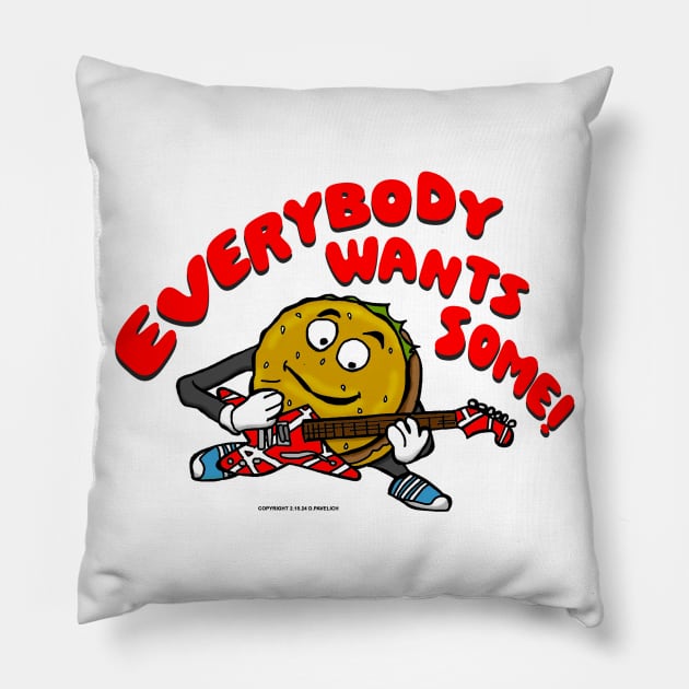 Everybody Wants Some Pillow by Vandalay Industries